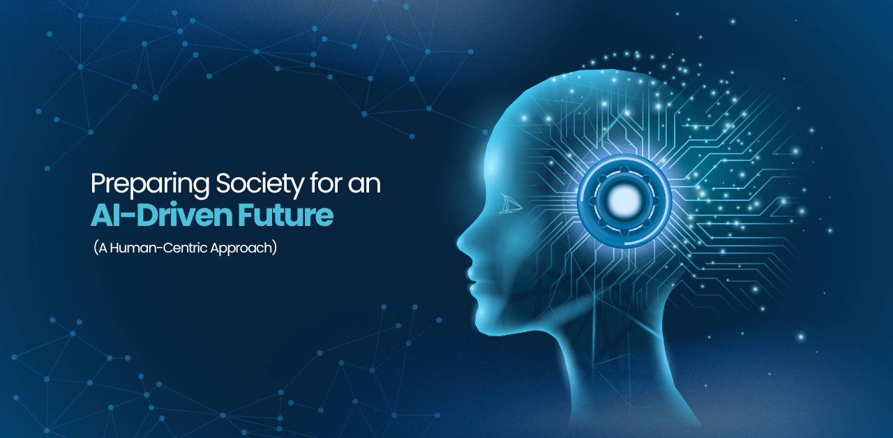 Preparing Society for an AI-Driven Future: A Human-Centric Approach