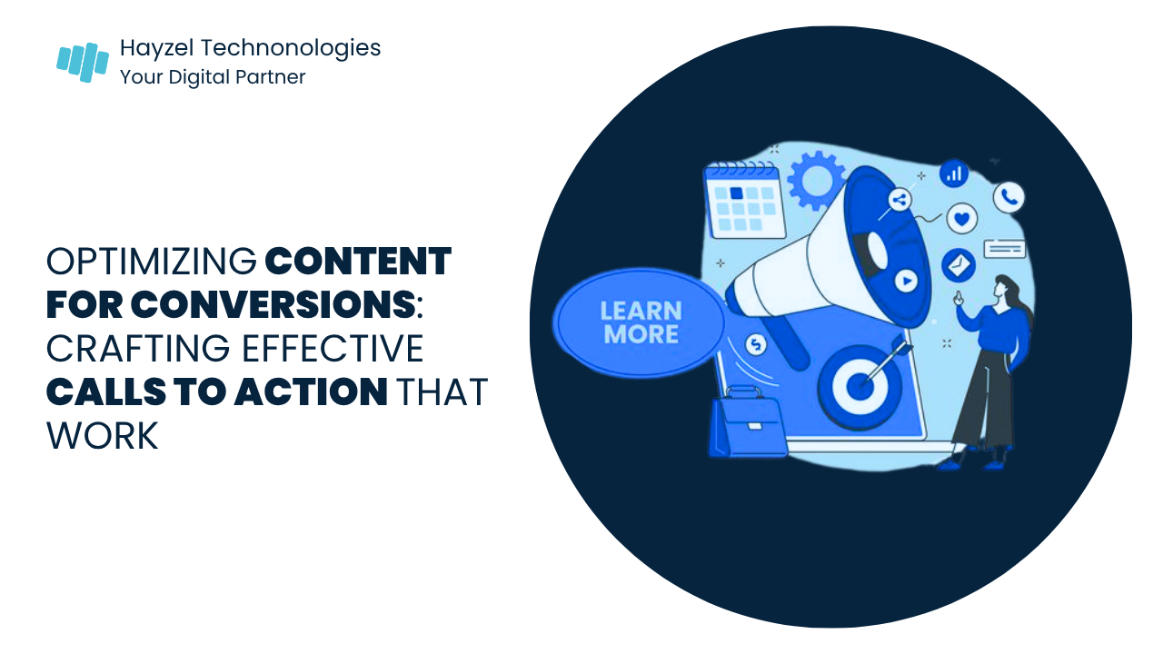 Optimizing Content for Conversions: Crafting Effective Calls to Action That Work