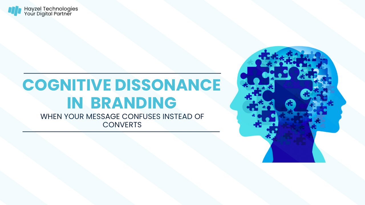 Cognitive Dissonance in Branding: When Your Message Confuses Instead of Converts